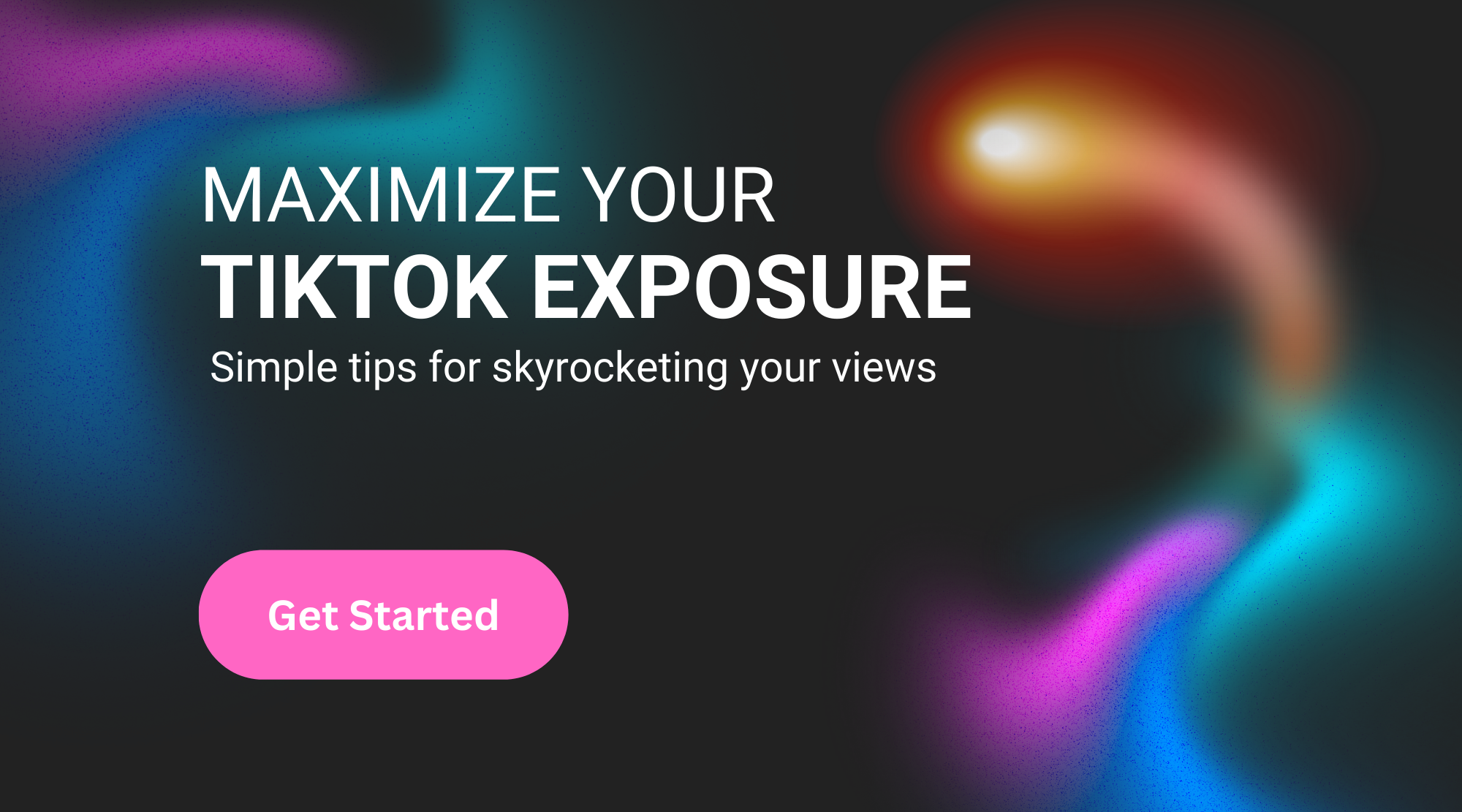 High Social graphic of colored lights with bold text promoting TikTok exposure tips and a pink "Get Started" button below.
