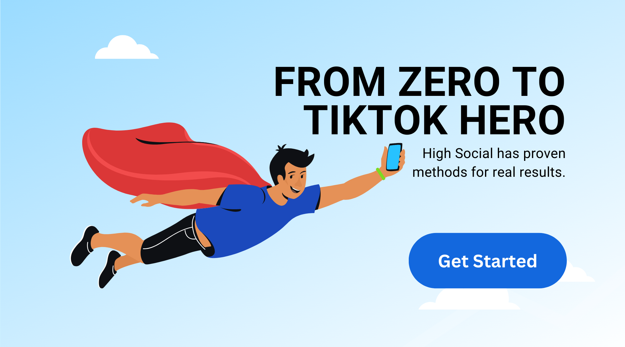 High Social graphic of a superhero flying holding a phone, promoting TikTok growth methods with a blue "Get Started" button.
